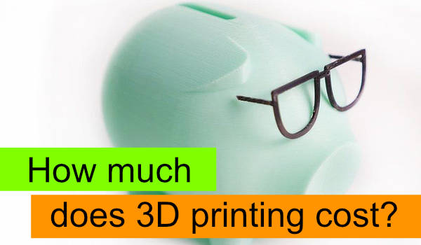 cost of 3d printed parts 