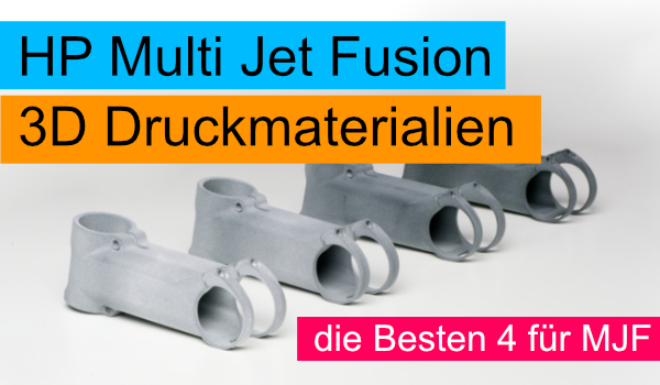 mit MJF (Multi jet fusion) gedruckte Materialien